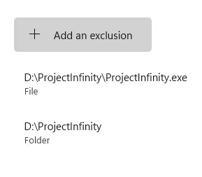 The Windows Security exclusions list showing two entries: ProjectInfinity.exe as a File exclusion and the D:\ProjectInfinity directory as a Folder exclusion.